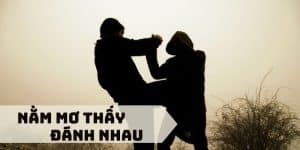 Nằm mơ thấy đánh nhau